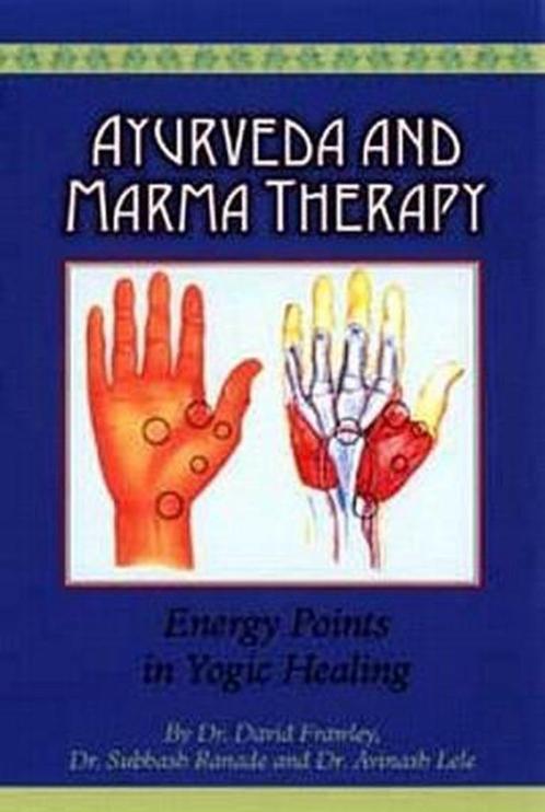 David Frawley Ayruveda and Marma Therapy, Boeken, Esoterie en Spiritualiteit, Nieuw, Ophalen of Verzenden