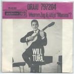 Will Tura- Draai 797204, Cd's en Dvd's, Vinyl | Nederlandstalig, Verzenden, Zo goed als nieuw, Overige formaten, Levenslied of Smartlap