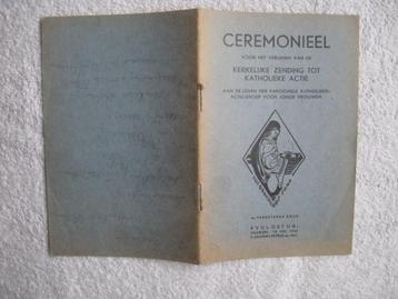  CEREMONIEEL Kerkelijke Zending tot Katholieke Actie (1942)  beschikbaar voor biedingen