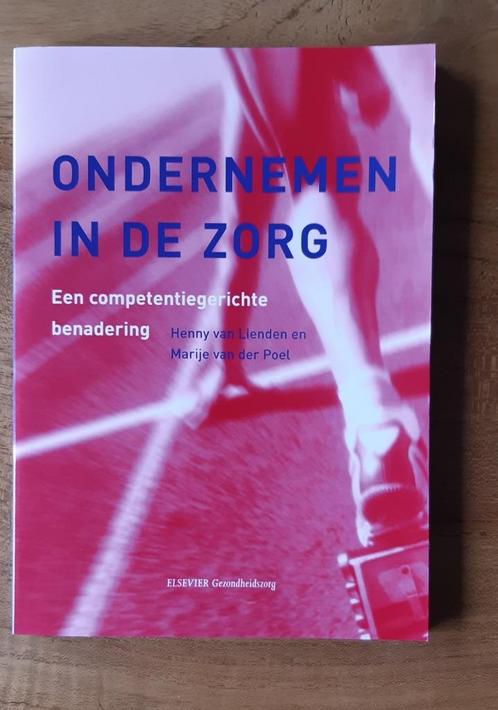 Ondernemen in de zorg een competentiegerichte benadering, Boeken, Studieboeken en Cursussen, Gelezen, HBO, Ophalen of Verzenden