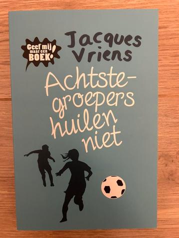 Jacques Vriens - Achtste-groepers huilen niet beschikbaar voor biedingen