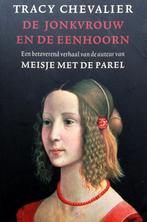 Tracy Chevalier - De jonkvrouw en de eenhoorn, Ophalen of Verzenden, Gelezen, Amerika