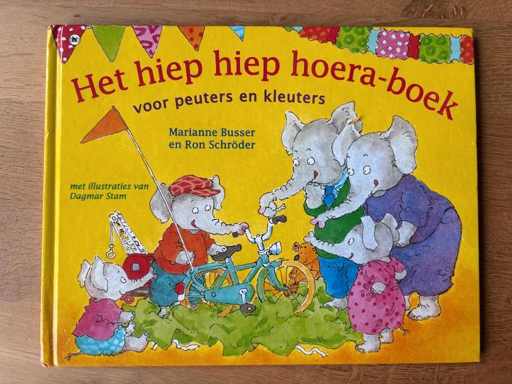 Het hiep hiep hoera-boek - Marianne Busser / Ron Schröder, Boeken, Kinderboeken | Kleuters, Zo goed als nieuw, Fictie algemeen