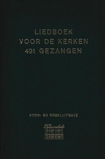 LIEDBOEK VOOR DE KERKEN - 491 GEZANGEN - KLAVARSKRIBO beschikbaar voor biedingen