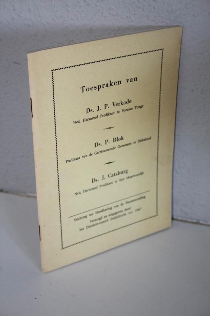Toespraken Ds. J.P. Verkade, Ds. P. Blok, Ds. J. Catsburg, Boeken, Godsdienst en Theologie, Gelezen, Christendom | Protestants