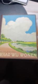Waar wij wonen door JAC P Thijsse - plaatjesalbum, Boeken, Ophalen of Verzenden, Gelezen
