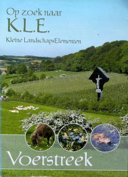 VOERSTREEK Op zoek naar Kleine Landschap Elementen (K.L.E.), Boeken, Geschiedenis | Stad en Regio, Zo goed als nieuw, 20e eeuw of later