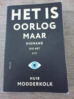 Het is oorlog maar niemand die het ziet huib modderkolk, Ophalen of Verzenden, Gelezen