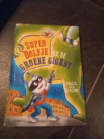 Paul van Loon - SuperDolfje en de Groene Gigant beschikbaar voor biedingen
