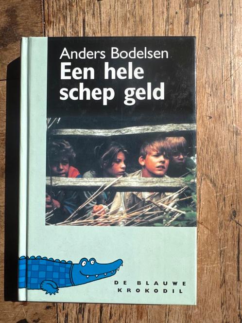 Een hele schep geld - Anders Bodelsen, Boeken, Kinderboeken | Jeugd | onder 10 jaar, Gelezen, Fictie algemeen, Ophalen of Verzenden