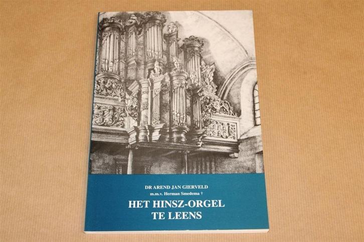 Het Hinsz-orgel te Leens / Dr. Arend Jan Gierveld m.m.v Herm, Boeken, Muziek, Zo goed als nieuw, Artiest, Ophalen of Verzenden