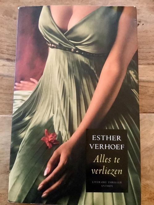 Esther Verhoef - thriller -Alles te verliezen - 318 blz, Boeken, Thrillers, Zo goed als nieuw, Ophalen of Verzenden
