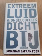 Extreem luid en ongelooflijk dichtbij - Jonathan Safran Foer, Ophalen of Verzenden, Nieuw, Jonathan Safran Foer, Nederland