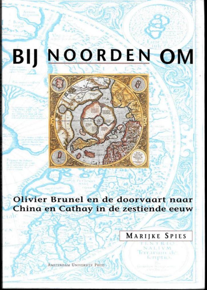 Olivier Brunel naar China en Cathay in de 16e eeuw ~M. Spies, Boeken, Geschiedenis | Vaderland, Gelezen, 15e en 16e eeuw, Verzenden
