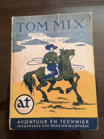 Tom Mix - Mijn leven en avonturen in het verre westen