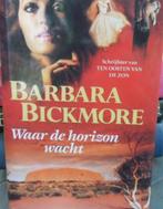 Waar de horizon wacht, Barbara Bickmore, Boeken, Zo goed als nieuw, Verzenden