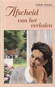 Nelleke Wander - Afscheid van het verleden, Boeken, Romans, Gelezen, Ophalen of Verzenden