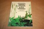 Grassen, varens, mossen en korstmossen !!, Boeken, Natuur, Ophalen of Verzenden, Zo goed als nieuw, Bloemen, Planten en Bomen