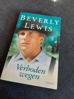 Beverly Lewis - Verboden wegen, Beverly Lewis, Ophalen of Verzenden, Zo goed als nieuw, Nederland