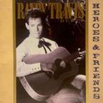 RANDY TRAVIS cd HEROES & FRIENDS, Ophalen of Verzenden, Gebruikt