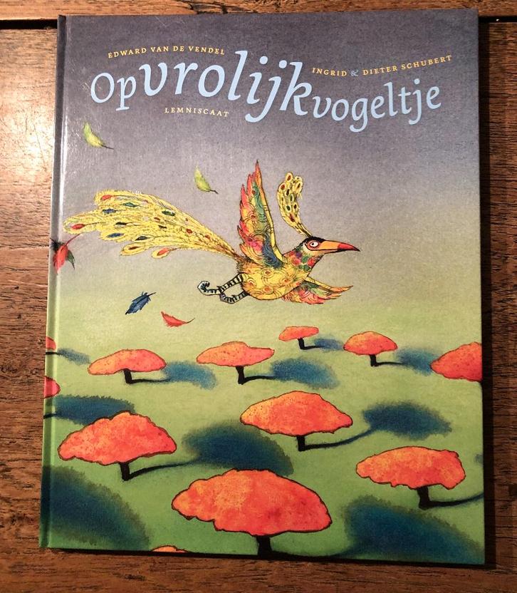 Opvrolijkvogeltje, Edward van de Vendel en I & D Schubert, Boeken, Kinderboeken | Jeugd | onder 10 jaar, Zo goed als nieuw, Fictie algemeen