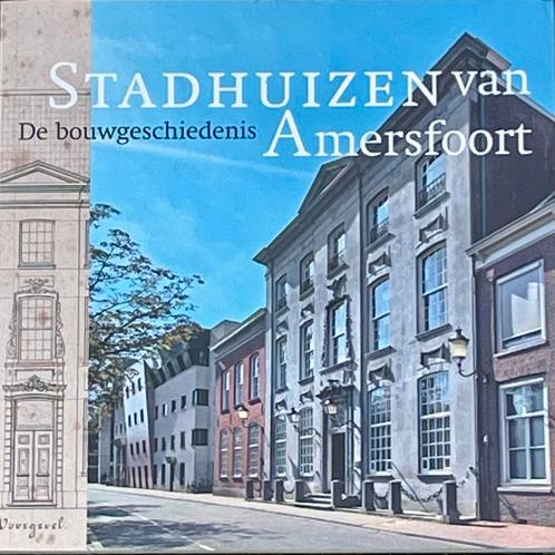 Burchard Elias - Stadhuizen van Amersfoort, Boeken, Kunst en Cultuur | Architectuur, Zo goed als nieuw, Ophalen of Verzenden