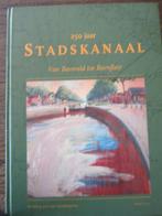 250 jaar Stadskanaal, Boeken, Geschiedenis | Stad en Regio, Ophalen of Verzenden, 19e eeuw, Nieuw