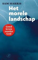 Sam Harris Het morele landschap, Boeken, Ophalen of Verzenden, Zo goed als nieuw