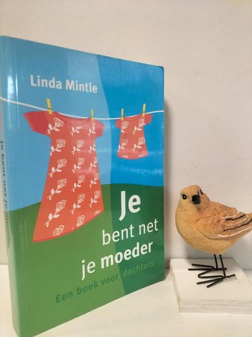 Mintle, Linda; Je bent net je moeder, Boeken, Psychologie, Gelezen, Ophalen of Verzenden