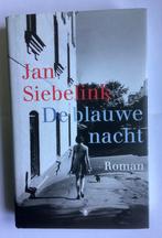 Jan Siebelink - De blauwe nacht - gebonden uitgave, Ophalen of Verzenden, Zo goed als nieuw, Jan Siebelink, Nederland