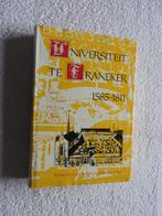 Universiteit te Franeker 1585-1811, Boeken, Geschiedenis | Stad en Regio, Ophalen of Verzenden, Zo goed als nieuw