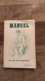 Manuel de man die terugkwam - Hugh Steven, Ophalen of Verzenden, Gelezen
