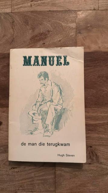 Manuel de man die terugkwam - Hugh Steven beschikbaar voor biedingen