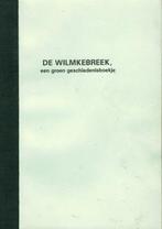 De Wilmkebreek, een groen geschiedenisboekje., Ophalen of Verzenden, Zo goed als nieuw