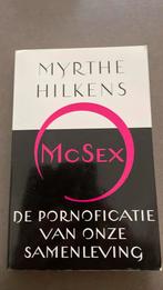 Myrthe Hilkens - McSex, Boeken, Politiek en Maatschappij, Ophalen of Verzenden, Zo goed als nieuw, Myrthe Hilkens
