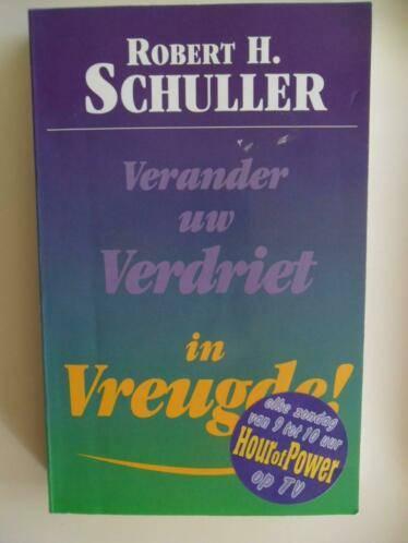 verander uw verdriet in vreugde- Robbert H Schuller nieuw, Ophalen of Verzenden, Nieuw