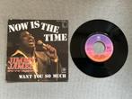 Jimmy James single vinyl. Now is the time., Ophalen of Verzenden, Zo goed als nieuw, Pop