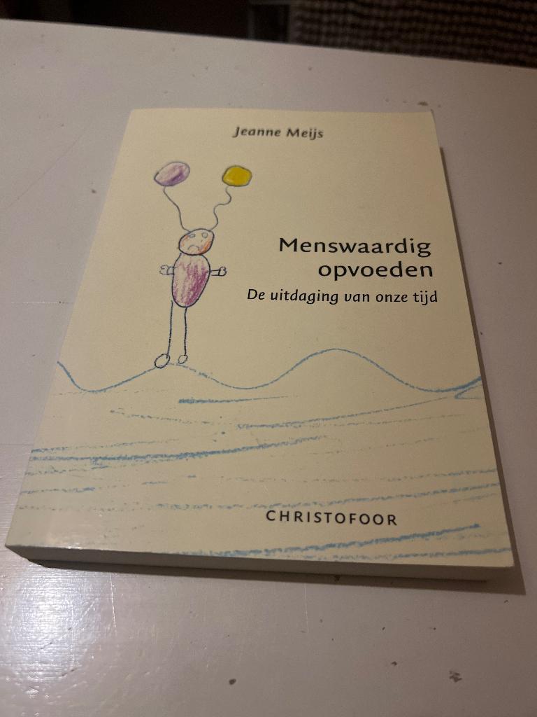 Menswaardig opvoeden Jeanne Meijs, Boeken, Ophalen of Verzenden, Zo goed als nieuw, Zwangerschap en Bevalling