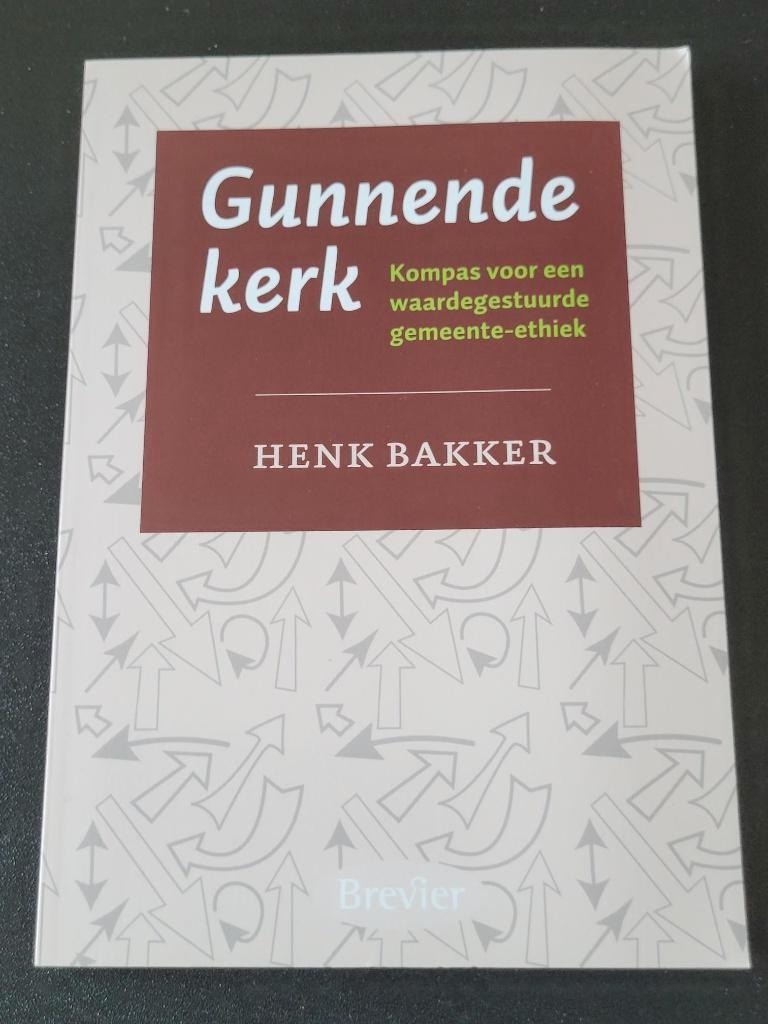 Henk Bakker - Gunnende kerk, Henk Bakker, Christendom | Protestants, Ophalen of Verzenden, Zo goed als nieuw