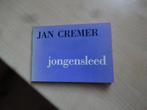 Jan Cremer Jongensleed., Ophalen of Verzenden, Gelezen