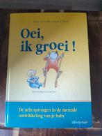 Oei, ik groei! De acht sprongen in de mentale ontwikkeling, Ophalen of Verzenden, Zo goed als nieuw, Opvoeding tot 6 jaar, Hetty van de Rijt en Frans X. Plooij