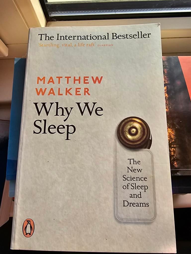 Why We Sleep - Matthew Walker (Internationale Bestseller), Boeken, Ophalen of Verzenden, Zo goed als nieuw, Matthew Walker