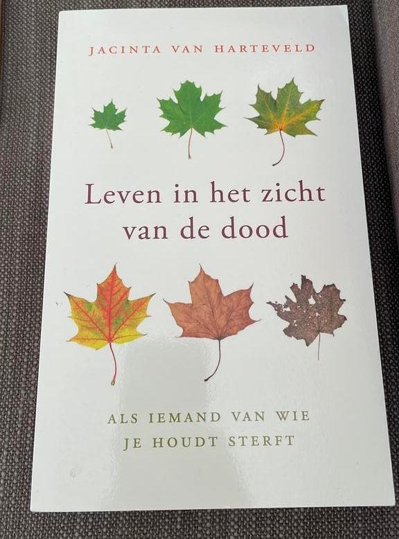Jacinta van Harteveld - Leven in het zicht van de dood, Jacinta van Harteveld, Sociale wetenschap, Ophalen of Verzenden, Zo goed als nieuw