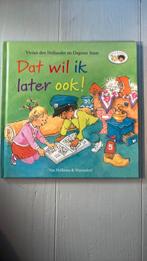 Dat wil ik later ook!, Boeken, Ophalen of Verzenden, Zo goed als nieuw, Fictie algemeen