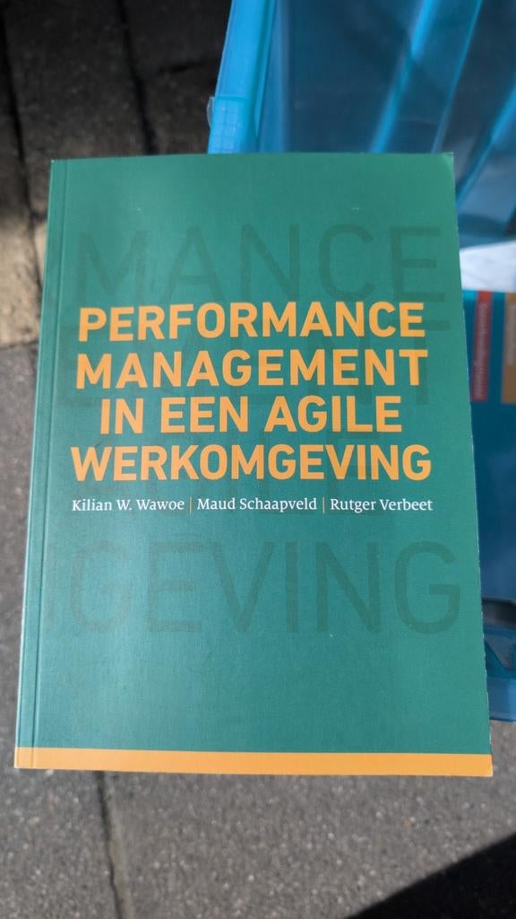 Performance Management in een Agile Werkomgeving, Boeken, Studieboeken en Cursussen, Gamma, HBO, Ophalen of Verzenden, Kilian W. Wawoe, Maud Schaapveld, Rutger Verbeet