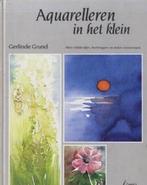 Aquarelleren in het klein - Gerlinde Grund, Ophalen of Verzenden, Zo goed als nieuw, Tekenen en Schilderen