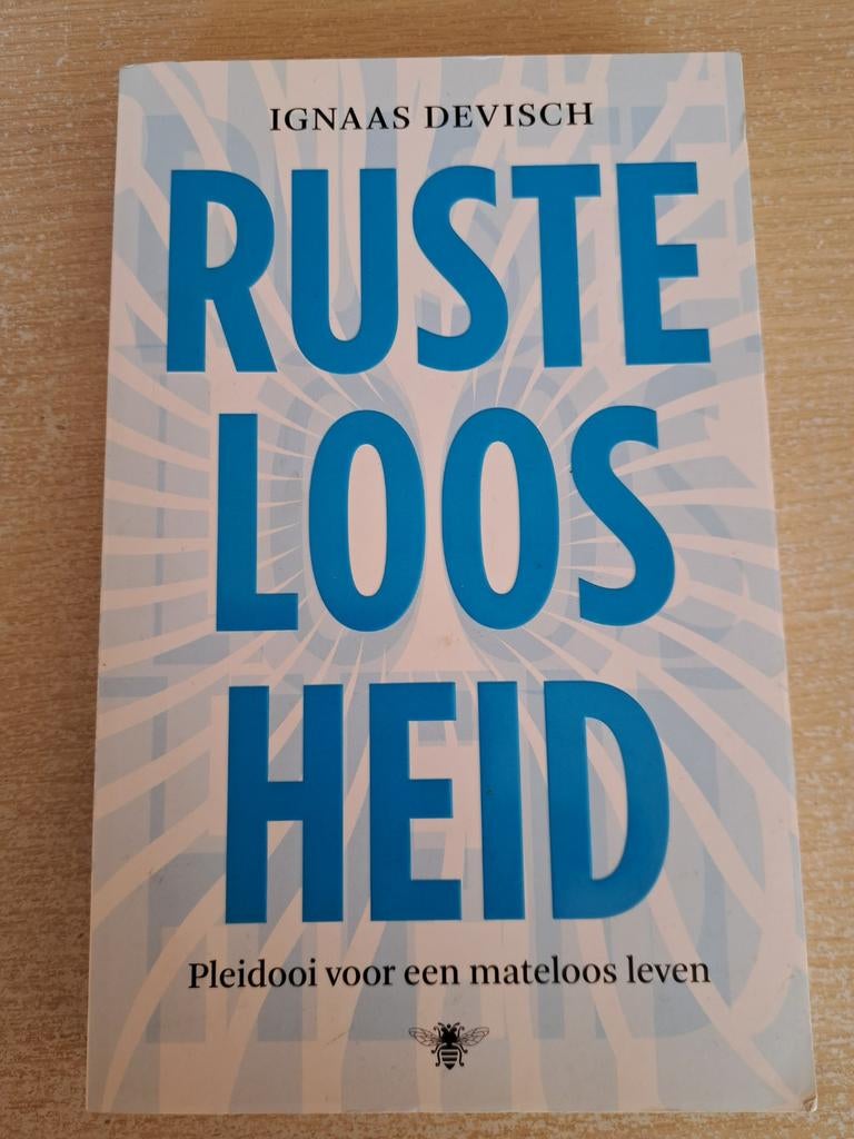 Rusteloosheid: pleidooi voor een mateloos leven, Gelezen, Ophalen of Verzenden, Praktische filosofie, Ignaas Devisch