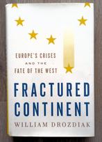 Fractured Continent 2017 Drozdiak - 1e dr - Europa in crisis, Boeken, Geschiedenis | Wereld, Gelezen, Ophalen of Verzenden, Europa