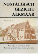 Hans Koolwijk: Nostalgisch gezicht ALKMAAR, Ophalen of Verzenden, Zo goed als nieuw