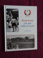 Wordt Kwiek - 100 jaar Wille en Nocht 1914-2014 - Jubbega, Boeken, Ophalen of Verzenden, Zo goed als nieuw